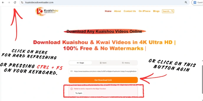 Troubleshooting guide for Kuaishou Video Downloader showing how to fix the 'Failed to send a request to the Edge Function' error. Annotations instruct users to perform a hard refresh by clicking the browser reload icon or pressing Ctrl + F5, or to click the 'Get Download Link' button again.