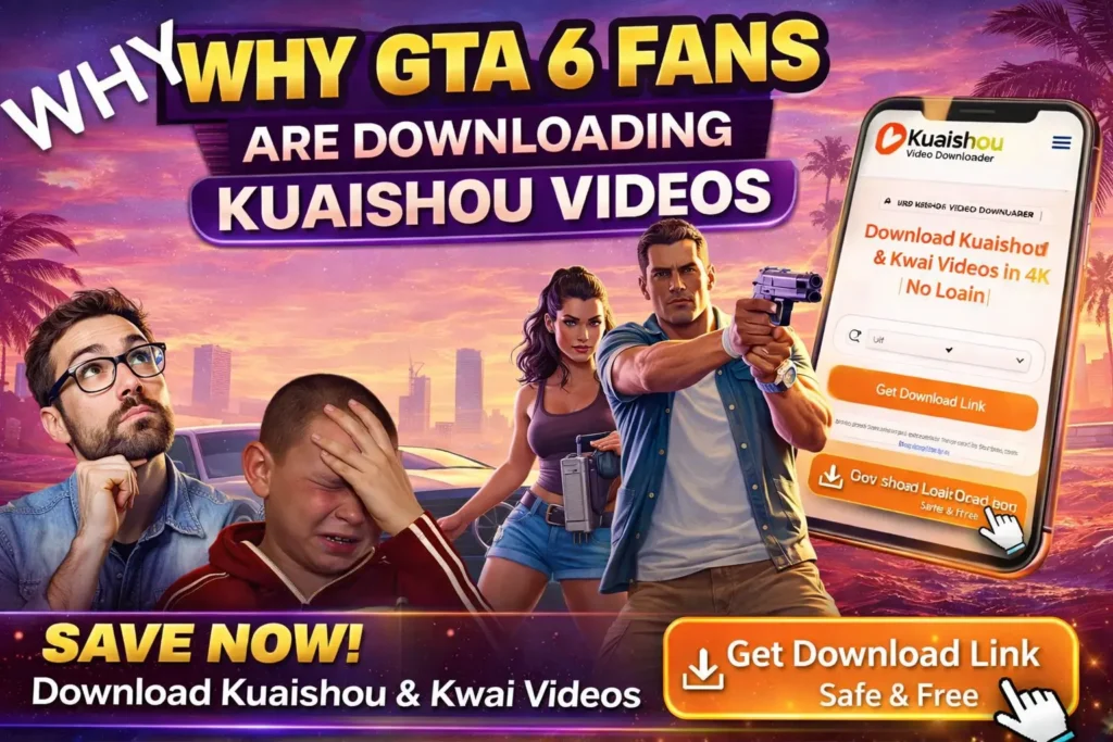 Promotional ad asking why GTA 6 fans are downloading Kuaishou and Kwai videos in 4K using a free, safe tool with instant download link.