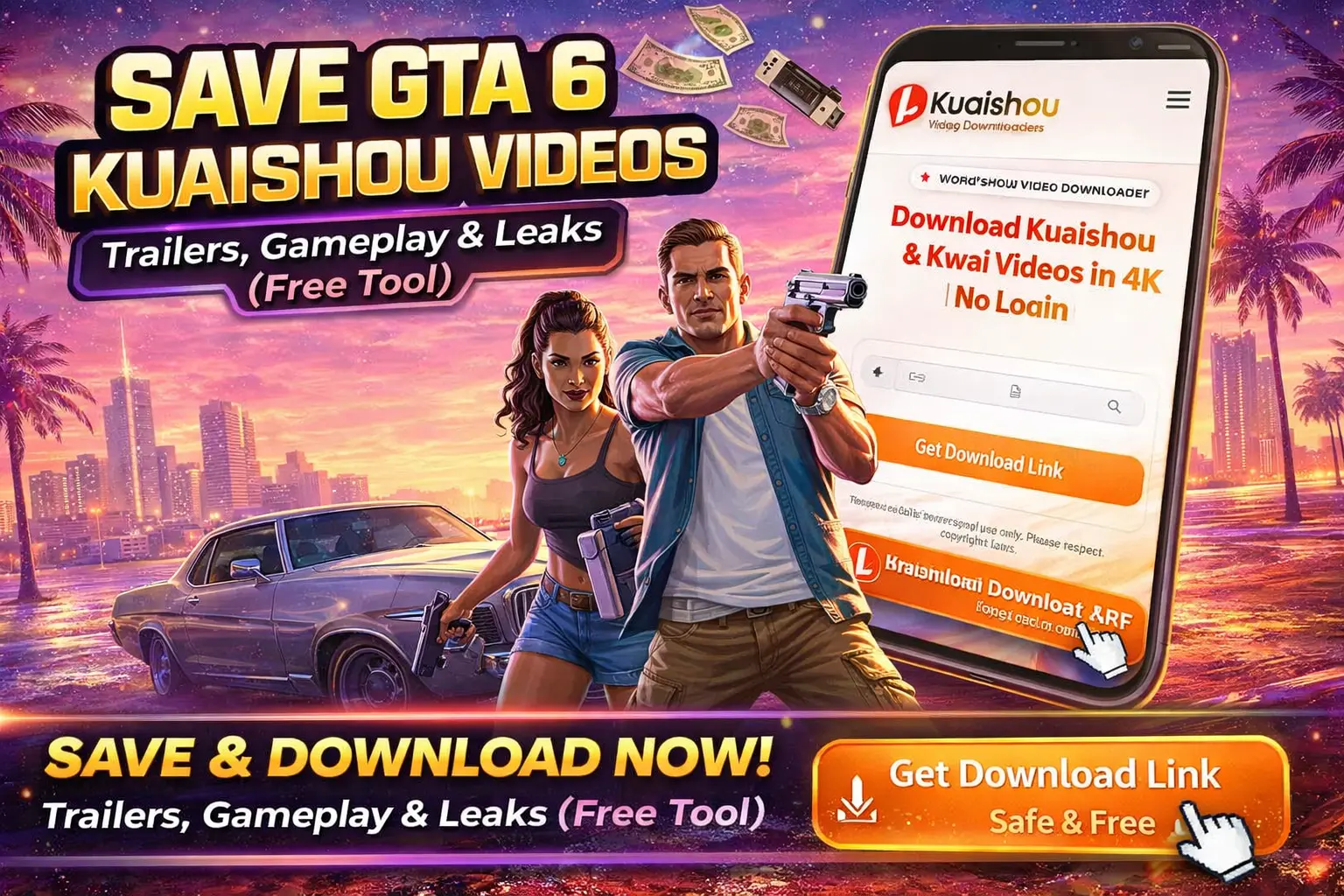 Advertisement for "SAVE GTA 6" tool: Download Kuaishou and Kwai videos in 4K, including trailers, gameplay, and leaks. No login required. Safe and free service.