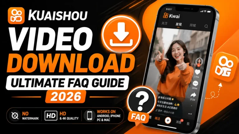 Kuaishou Video Download Ultimate FAQ Guide 2026 thumbnail showing a smartphone with the Kwai app, download icon, HD 4K quality badges, and no watermark features.